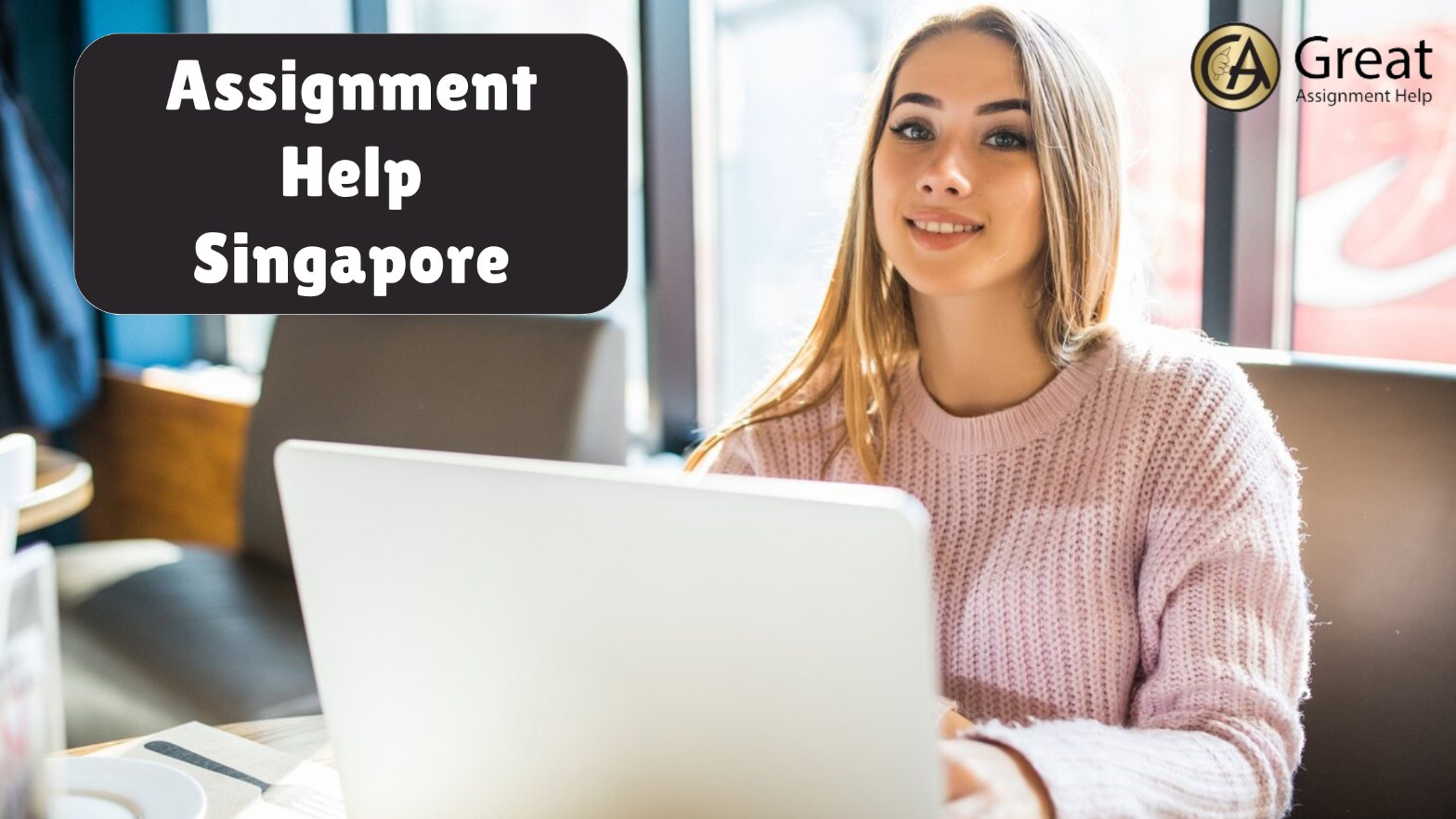 Get Friendly Support From Assignment Helper For Assignment In Singapore