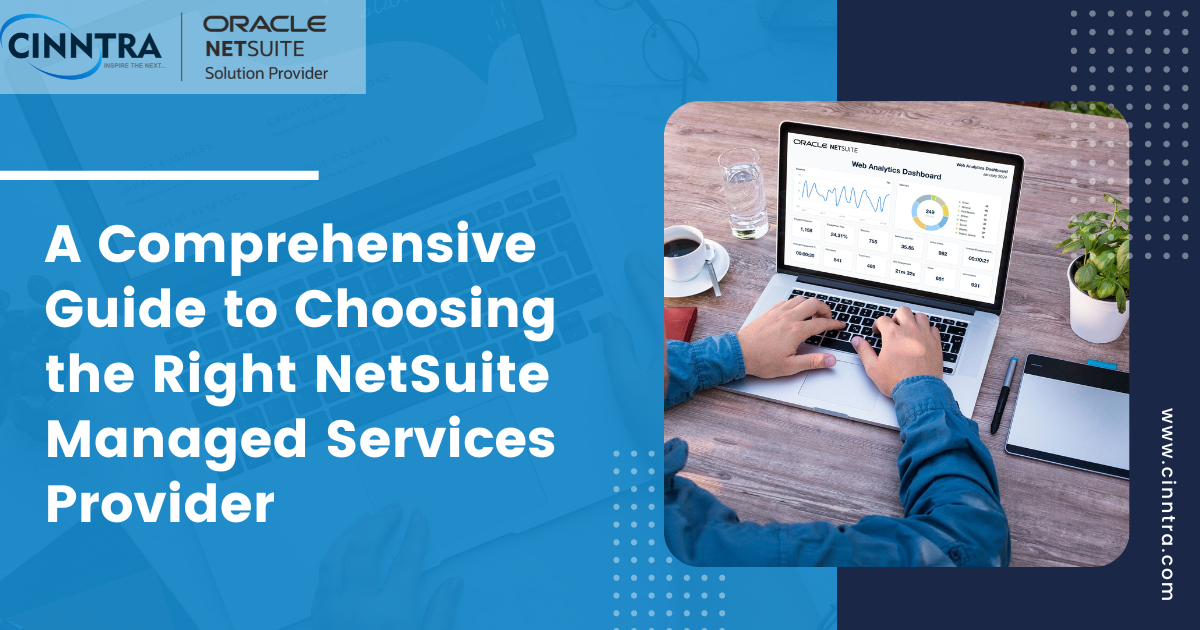 Your Guide to Choosing the Right #1NetSuite Managed Services Provider!