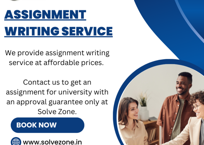 Top Assignment Writing Service in India – Solve Zone (2024)