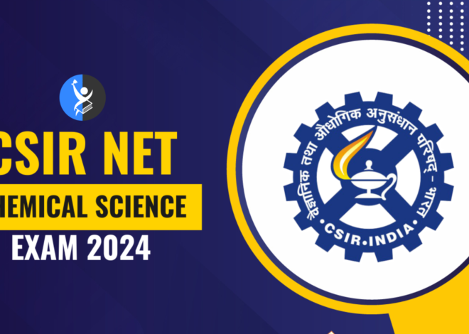 How to Tackle the CSIR NET Chemical Science Syllabus 2024: A Complete Study Plan 