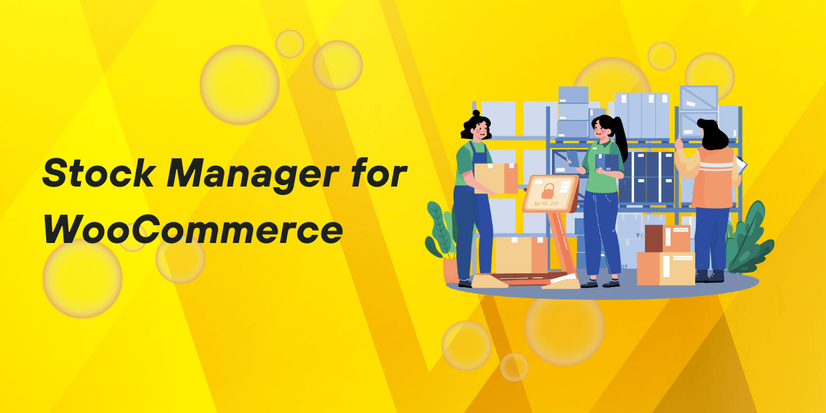 WooCommerce Stock Manager: Effortless Inventory Management