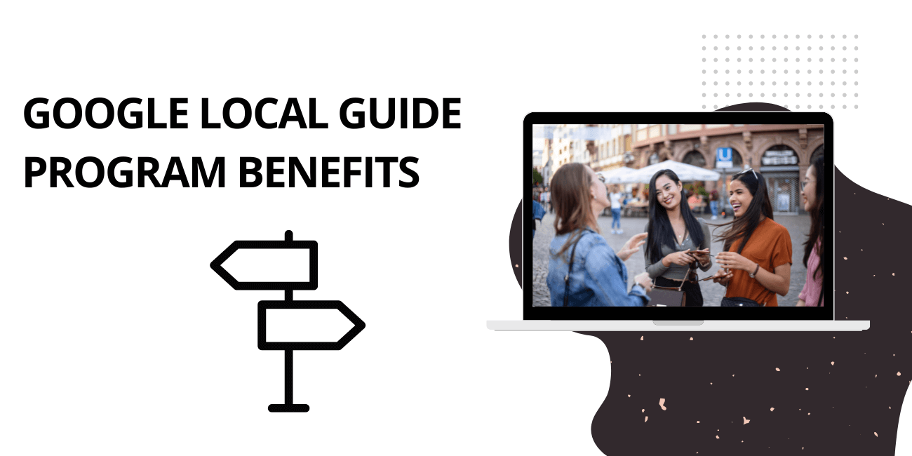 Google Local Guides Program Brings Tangible Benefits For Local Businesses