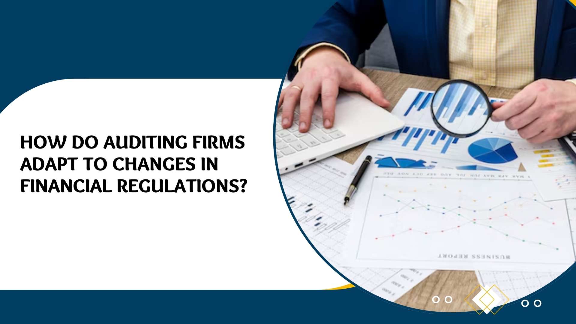 How Do Auditing Firms Adapt to Changes in Financial Regulations?