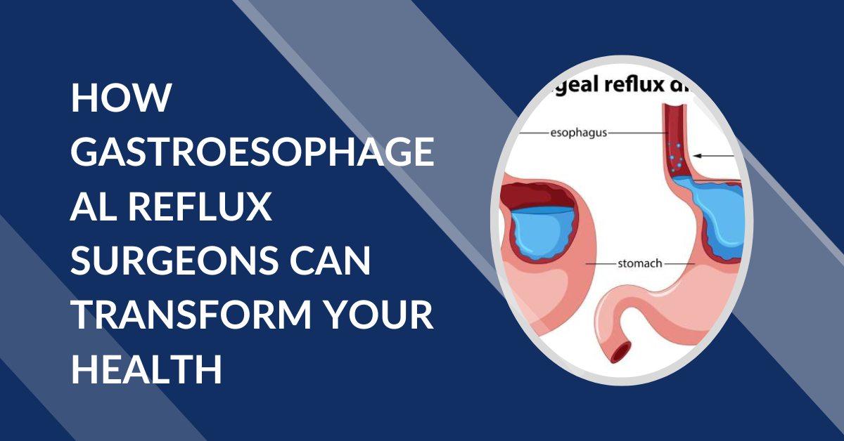 Gastroesophageal Reflux Surgeons