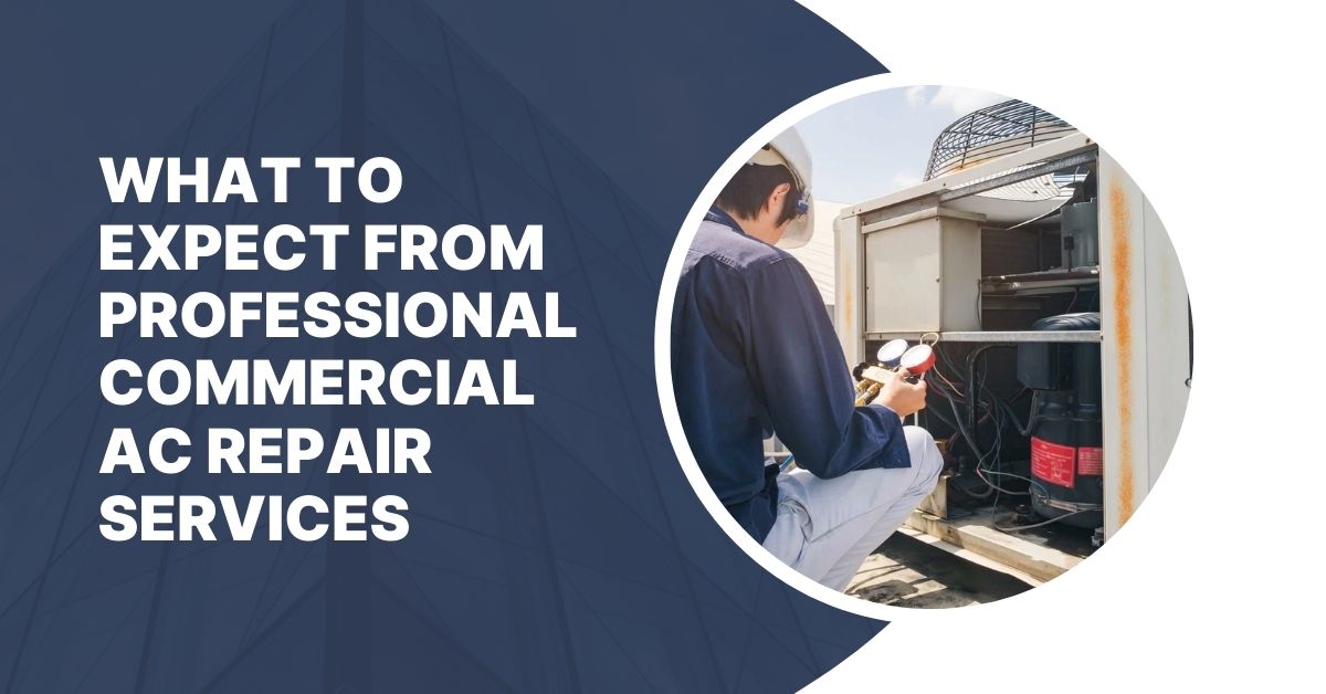 What to Expect from Professional Commercial AC Repair Services