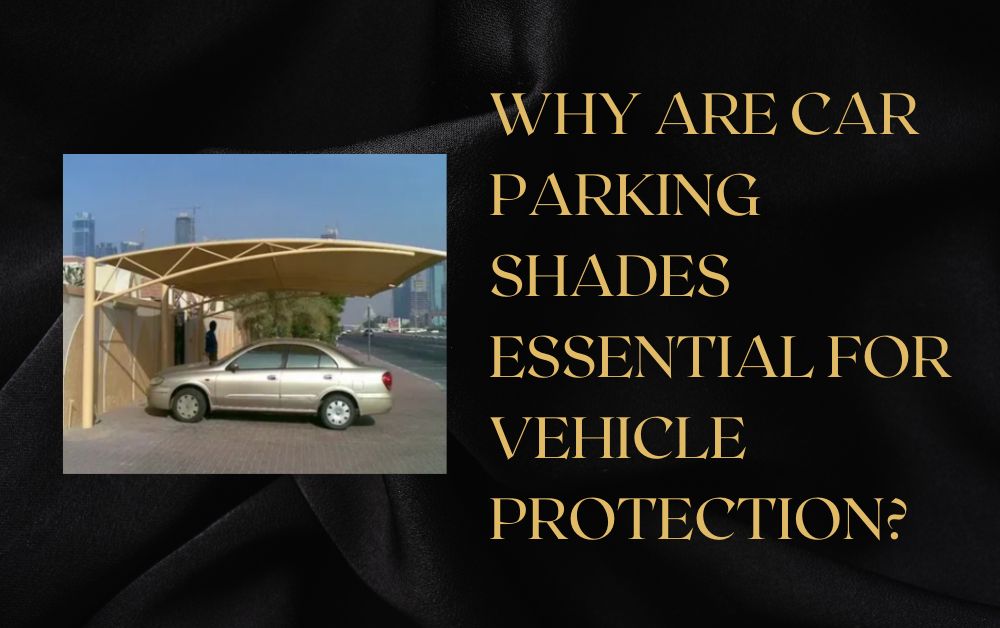 Why Are Car Parking Shades Essential for Vehicle Protection?