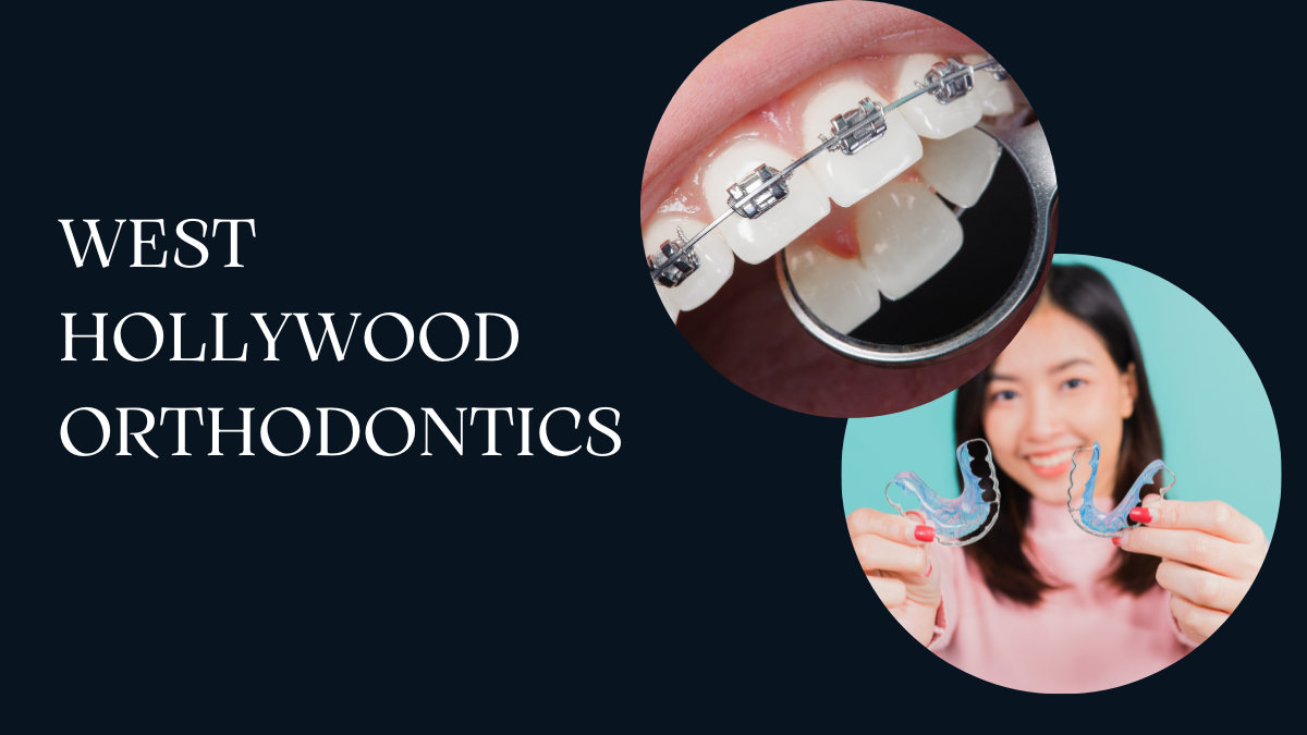 A Guide to Orthodontic Care in West Hollywood